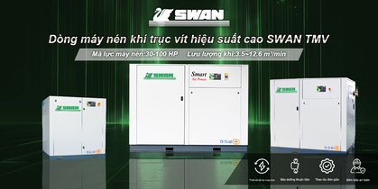 Thương hiệu SWAN: Máy nén khí trục vít | Siêu tiết kiệm năng lượng • Ổn định và đáng tin cậy